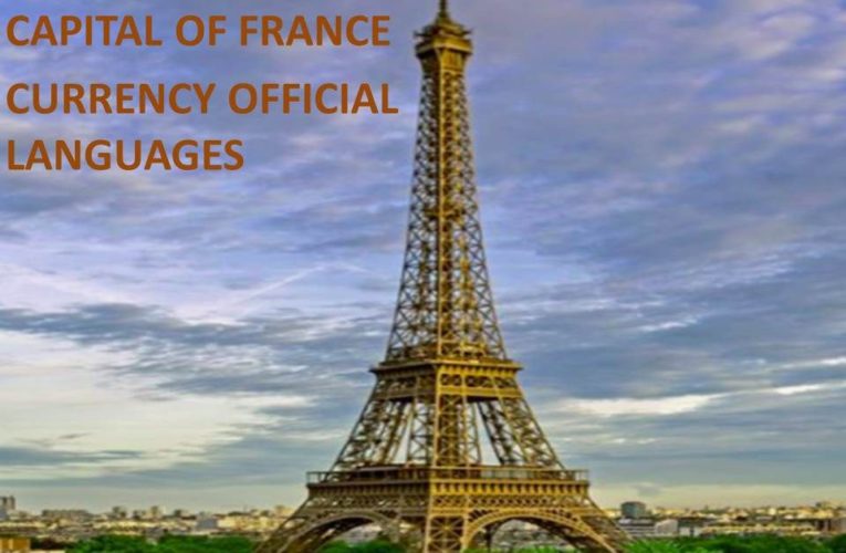 Capital of France: Capital | Currency | Languages